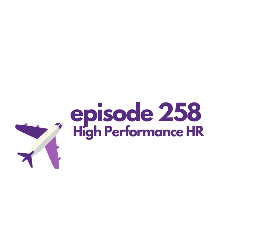 Rupping Podcast Episode 258: High Performance HR